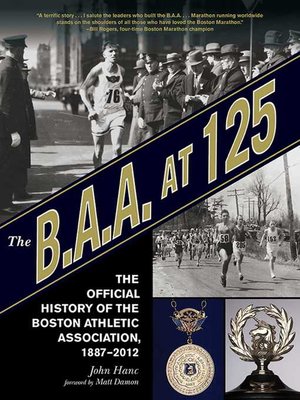 cover image of The B.A.A. at 125: the Official History of the Boston Athletic Association, 1887-2012
